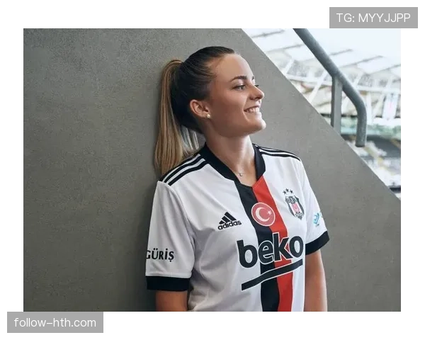 贝西克塔斯近期比赛亮点:攻防表现稳健,主场竞争力持续提升