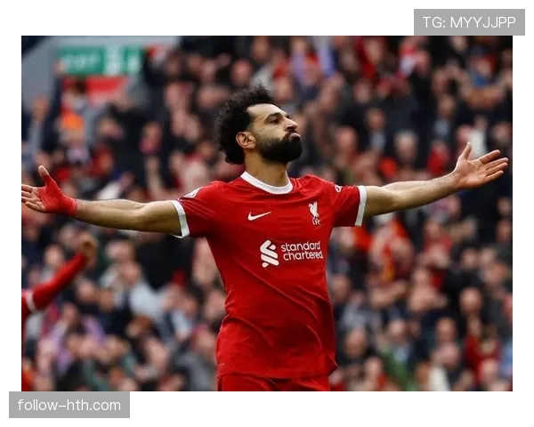 萨拉赫本赛季状态如何？数据表现与近期发挥解析